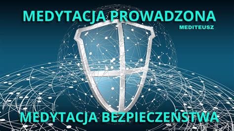 Medytacja Bezpiecze Stwa Poczucie Bezpiecze Stwa Medytacja