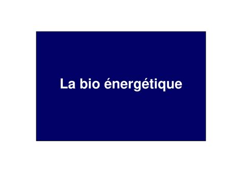 Bio Nerg Tique Cours La Bio Nerg Tiquela Bio Nerg Tique La