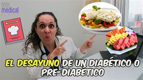 EL DESAYUNO DE UN DIABÉTICO O PRE DIABÉTICO Dra Melissa Tejeida