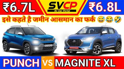 Tata Punch Vs Nissan Magnite Magnite Vs Punch Punch