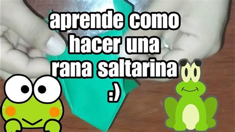 Como Se Hace Una Rana Saltarina De Papel Aqu Te Ense O Paso A Paso