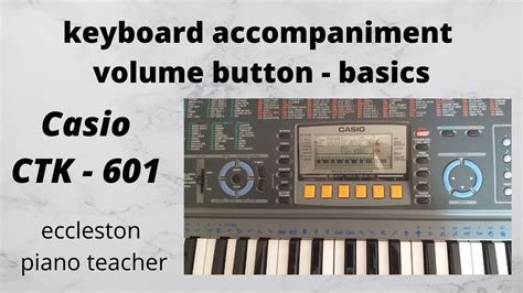 Casio Ctk 601 Keyboard Accomp Volume Button Basics YouTube