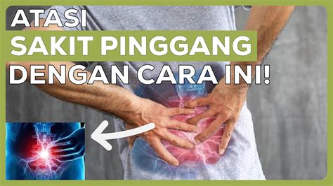 Bikin Nyeri Ini Dia Penyebab Sakit Pinggang Belakang Atasi Sekarang