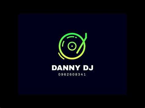 Danny Dj Mix Tecno Cumbia Youtube