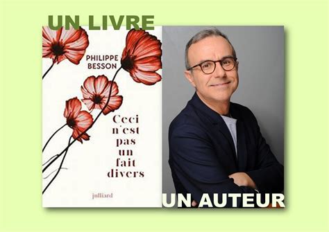 Un Livre Un Auteur Ceci Nest Pas Un Fait Divers De Philippe Besson