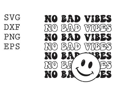 No Bad Vibes Svg