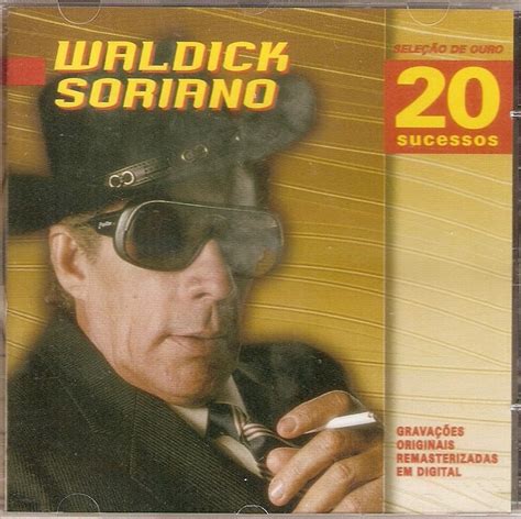 Cd Waldick Soriano Sele O De Ouro Sucessos Novo R