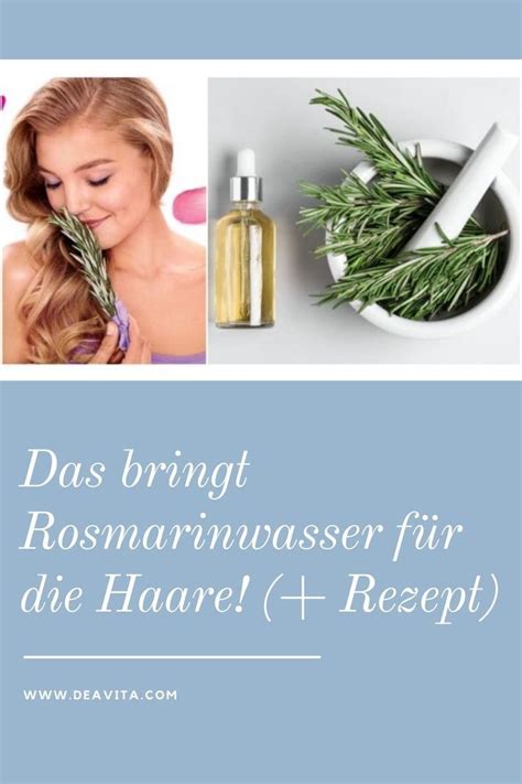 Das bringt Rosmarinwasser für HaareRezept Hausmittel für haare