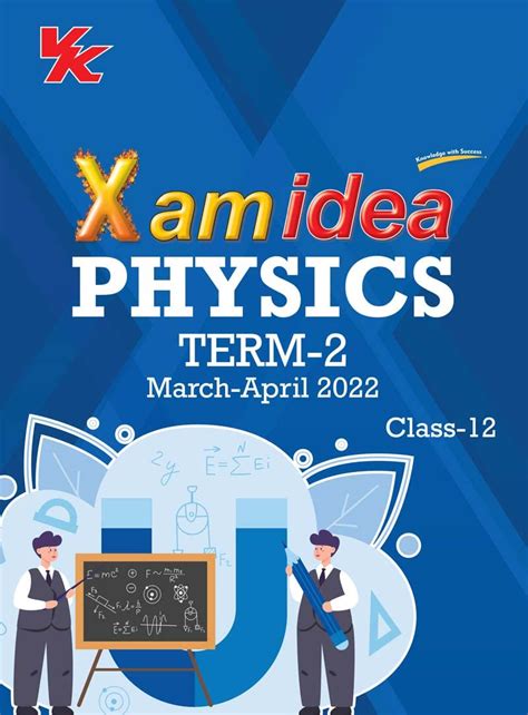 Buy Xam Idea Class 12 Physics Book For CBSE Term 2 Exam 2021 2022