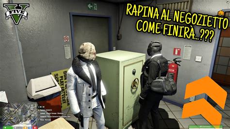 GTA 5 RolePlay NDRANGHETA RAPINA IL NEGOZIETTO LA VERA ROMA 2 0