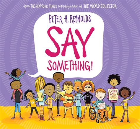 Say Something!: Reynolds, Peter H., Reynolds, Peter H.: 9780545865036 ...