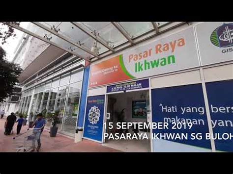 Pasaraya Ikhwan Sg Buloh Youtube