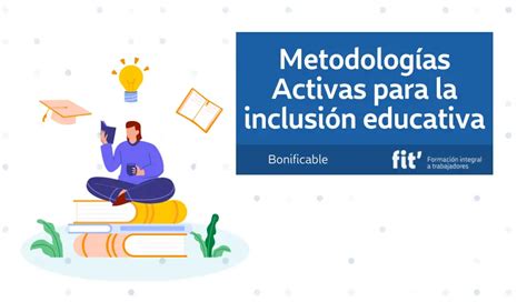 Metodologías Activas Para La Inclusión Educativa Fit Formación Online