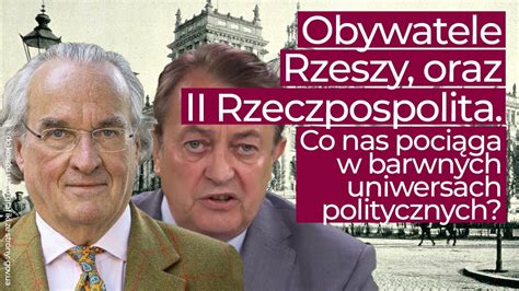 Obywatele Rzeszy Oraz Ii Rp Co Nas Poci Ga W Barwnych Uniwersach