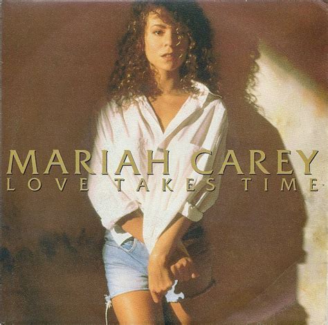 Mariah Carey Love Takes Time