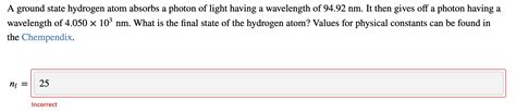 Solved A Ground State Hydrogen Atom Absorbs A Photon Of Chegg