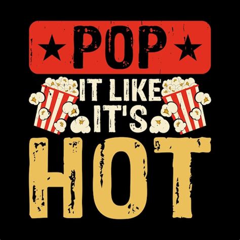 Premium Vector Popcorn Like Its Hot Funny Popcorn Cinema Snack Retro