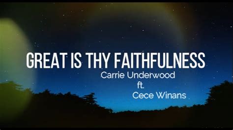 Carrie Underwood Great Is Thy Faithfullness Lyrics Ft Cece Winans Youtube