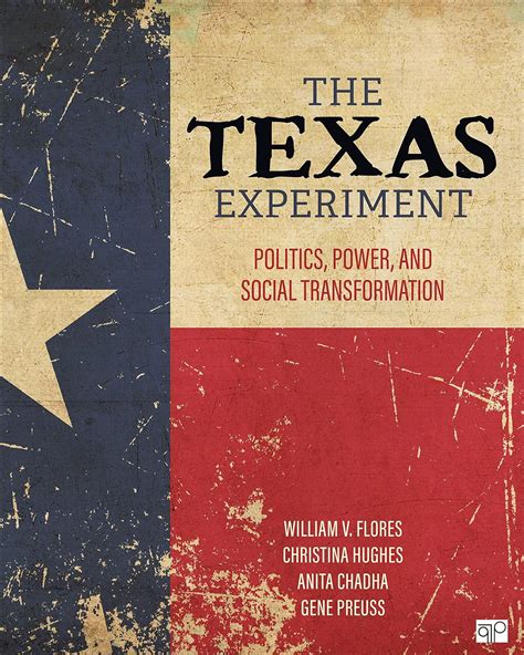 The Texas Experiment Politics Power And Social Transformation Flores William V Hughes