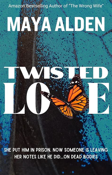 Twisted Love A Serial Killer Romantic Thriller With A Jaw Dropping