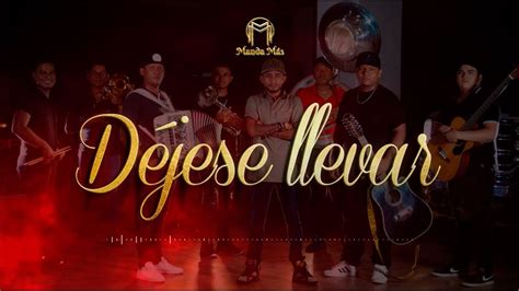 Déjese llevar Lyric Video Grupo Manda Más YouTube