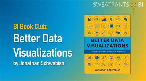 Bi Book Club Better Data Visualizations By Jonathan Schwabish Youtube