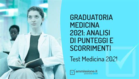 Graduatoria Medicina 2021 Punteggio Minimo E Scorrimenti