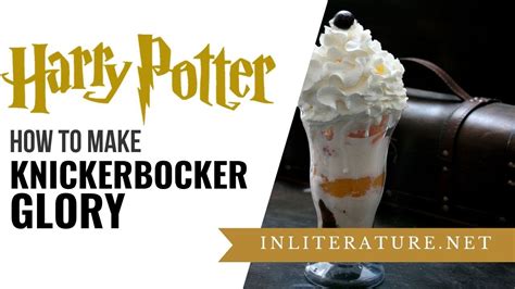 Knickerbocker Glory | Harry Potter | Food in Literature - YouTube