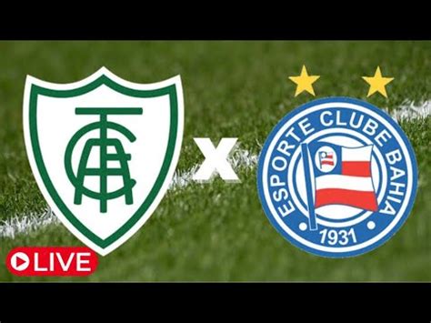 AO VIVO AMERICA MG X BAHIA ESCALAÇÃO PRÉ JOGO JORNADA ESPORTIVA