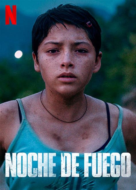 Noche De Fuego Netflix 2021 Película Netfliteando