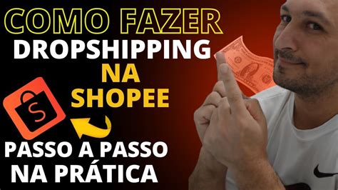 Como Fazer Dropshipping Na Shopee Passo A Passo Configura Es Mais