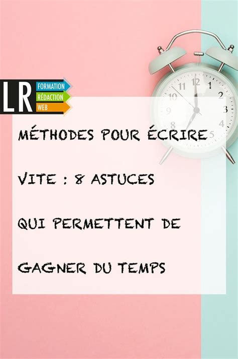 Méthodes pour écrire vite 8 astuces qui permettent de gagner du temps