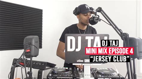 DJ Taj Jersey Club Mini Mix Episode 4 YouTube