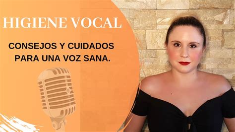 Cómo Cuidar La Voz Higiene Vocal Para Cantantes Logopedas