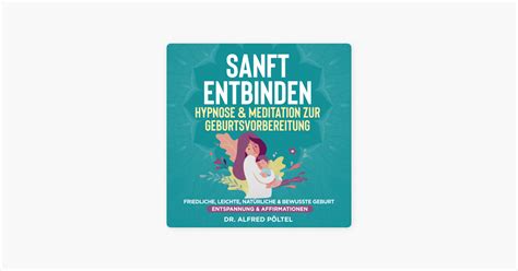 Sanft Entbinden Hypnose Meditation Zur Geburtsvorbereitung On