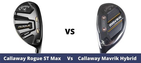 Callaway Rogue ST Max Vs. Callaway Mavrik Hybrid Comparison Overview ...