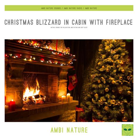 Christmas Blizzard In Cabin With Fireplace Nature Sounds For