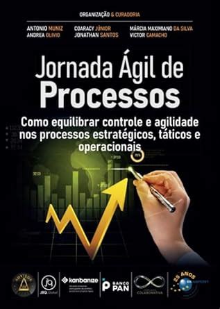 Jornada Ágil de Processos como equilibrar controle e agilidade nos