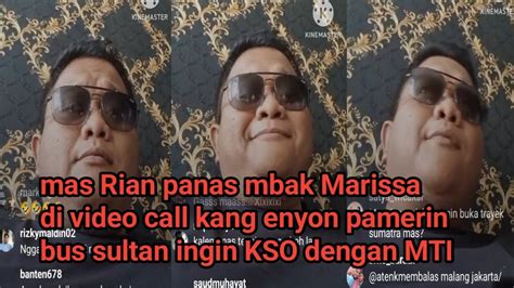 Mas Rian Panas Mbak Marissa Di Video Call Kang Enyon Pamerin Bus Sultan