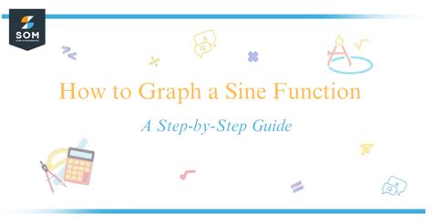 How to Graph a Sine Function - A Step-by-Step Guide