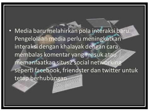 Media Baru From Nothing To Something Studi Kasus Pemanfaatan Media