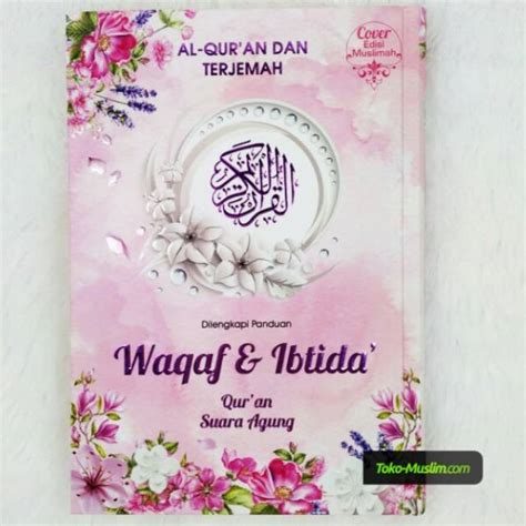 Jual AL QURAN WAQAF IBTIDA TERJEMAH COVER MUSLIMAH TANGGUNG A5