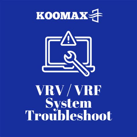 VRV VRF System Troubleshoot Koomax