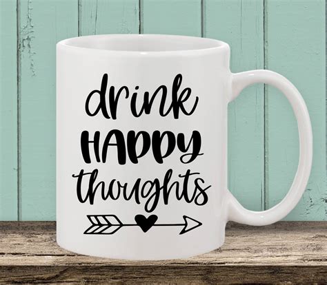 Drink Happy Thoughts Svg Funny Glass Svg Funny Mug Svg Wine Etsy In