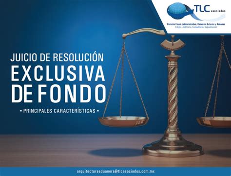 Juicio De Resolución Exclusiva De Fondo Tlc Asociados