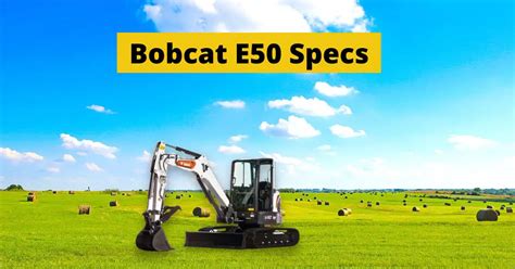 E50 Bobcat Specs: Compact Excavator Features - Construction Catalogs