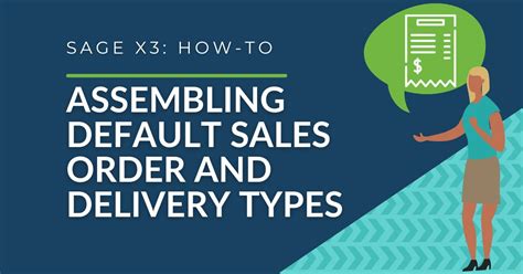 Quick Guide Assembling Default Sales Order Delivery Type In Sage X