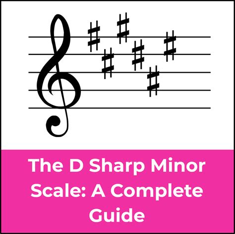 The D Sharp Minor Scale: A Complete Guide - Jade Bultitude