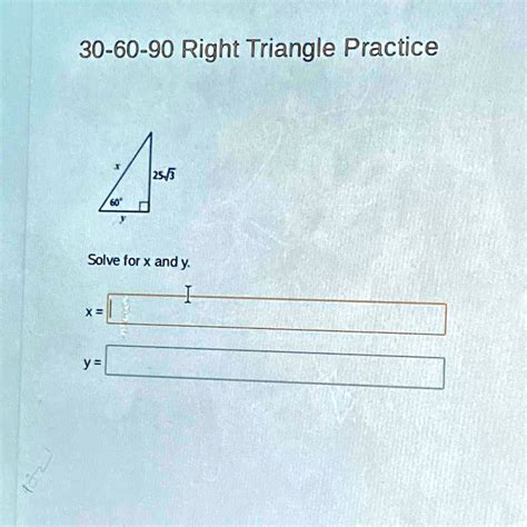 Solved Can You Solve For X And Y Pls Hurry 30 60 90 Right Triangle Practice 25 60 Solve