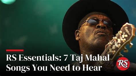 Rs Essentials Taj Mahal Songs You Need To Hear Youtube